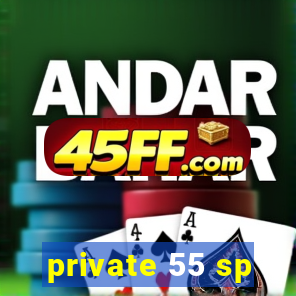 private 55 sp